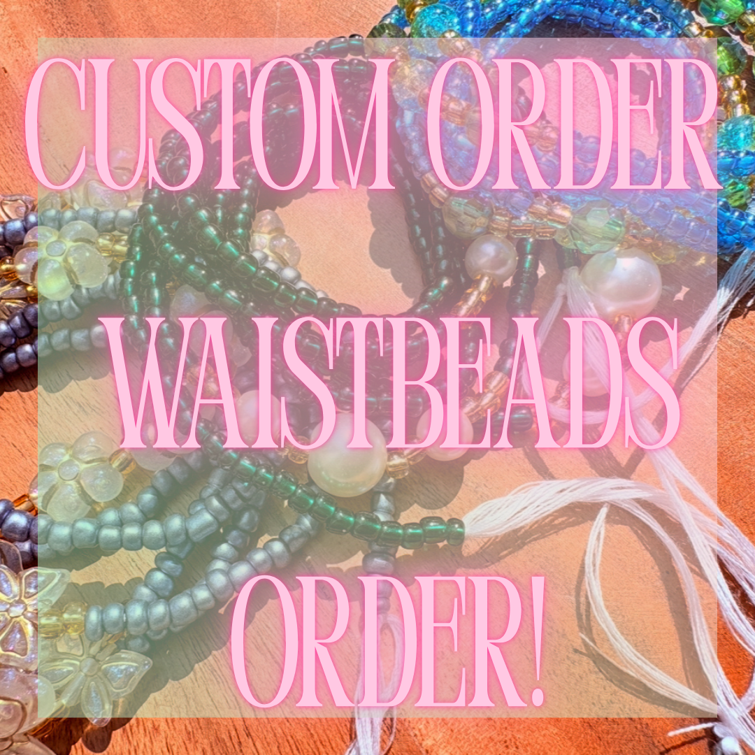 Custom order Waist Beads