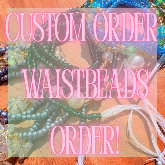 Custom order Waist Beads